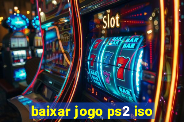 baixar jogo ps2 iso